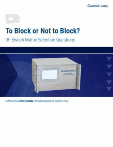 To Block or Not to Block? RF Switch Matrix Selection Questions